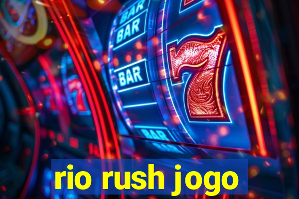 rio rush jogo